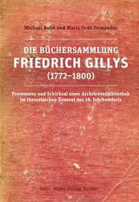 Die Büchersammlung Friedrich Gillys (1772—1800)