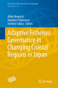 Adaptive Fisheries Governance in Changing Coastal Regions in Japan