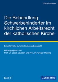 Die Behandlung Schwerbehinderter im kirchlichen Arbeitsrecht der katholischen Kirche