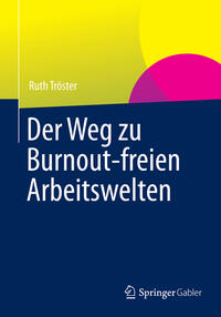 Der Weg zu Burnout-freien Arbeitswelten