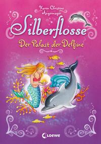 Silberflosse (Band 2) - Der Palast der Delfine