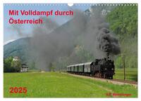 Mit Volldampf durch Österreich (Wandkalender 2025 DIN A3 quer), CALVENDO Monatskalender