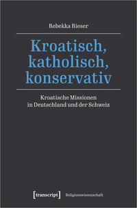 Kroatisch, katholisch, konservativ