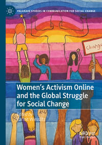 Women’s Activism Online and the Global Struggle for Social Change