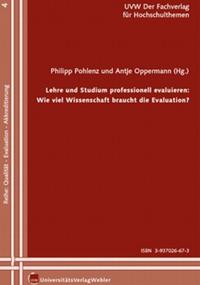 Lehre und Studium professionell evaluieren: Wie viel Wissenschaft braucht die Evaluation?