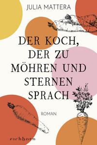 Der Koch, der zu Möhren und Sternen sprach