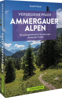 Vergessene Pfade Ammergauer Alpen