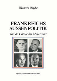 Frankreichs Außenpolitik von de Gaulle bis Mitterrand