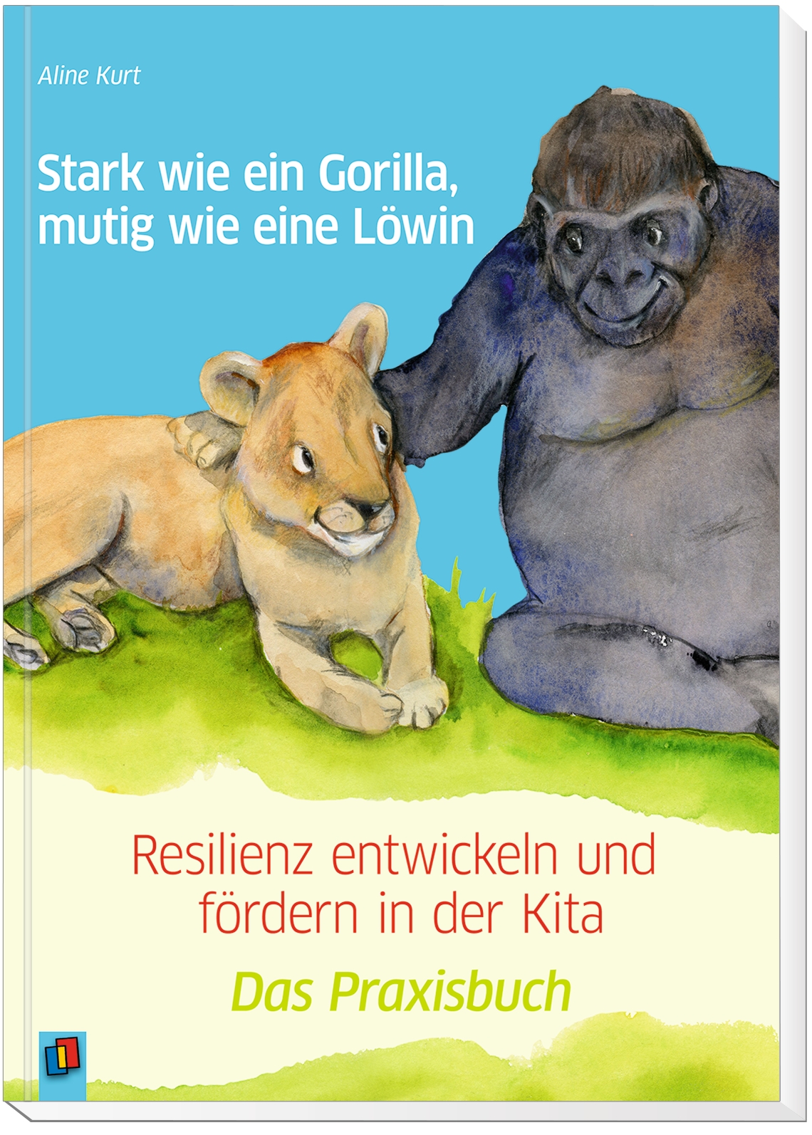 Stark wie ein Gorilla, mutig wie eine Löwin – Resilienz entwickeln und fördern in der Kita