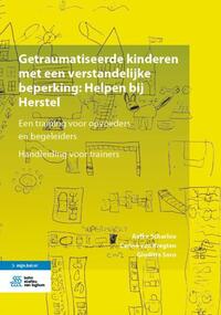 Hulp aan getraumatiseerde kinderen met een verstandelijke beperking: Een training voor begeleiders en opvoeders