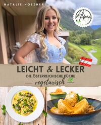 Leicht & Lecker - Die österreichische Küche vegetarisch