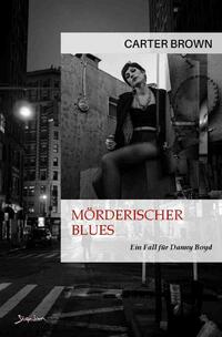 Mörderischer Blues - Ein Fall für Danny Boyd