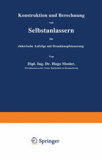 Konstruktion und Berechnung von Selbstanlassern für elektrische Aufzüge mit Druckknopfsteuerung