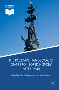 The Palgrave Handbook of State-Sponsored History After 1945