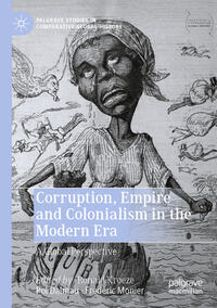 Corruption, Empire and Colonialism in the Modern Era