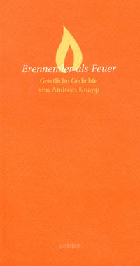 Brennender als Feuer