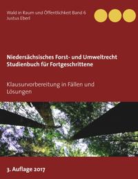 Niedersächsisches Forst- und Umweltrecht. Studienbuch für Fortgeschrittene