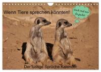 Wenn Tiere sprechen könnten! Der lustige Sprüche Kalender (Wandkalender 2025 DIN A4 quer), CALVENDO Monatskalender