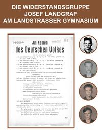 Die Widerstandsgruppe Josef Landgraf am Landstraßer Gymnasium