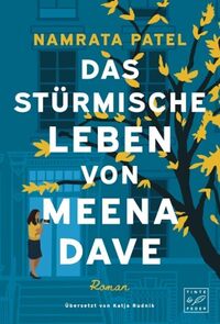 Das stürmische Leben von Meena Dave