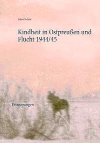 Kindheit in Ostpreußen und Flucht 1944/45