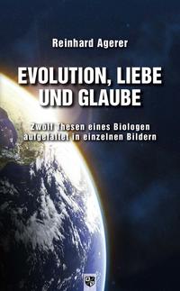 Evolution, Liebe und Glaube