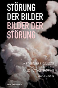 Störung der Bilder – Bilder der Störung