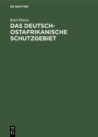 Das Deutsch-Ostafrikanische Schutzgebiet