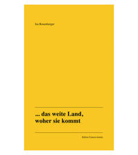 . . . das weite Land, woher sie kommt