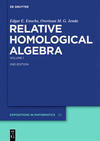 Edgar E. Enochs; Overtoun M. G. Jenda: Relative Homological Algebra / Relative Homological Algebra