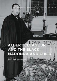 Albert Cleage Jr. and the Black Madonna and Child