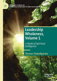 Leadership Wholeness, Volume 1