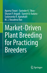 Market-Driven Plant Breeding for Practicing Breeders