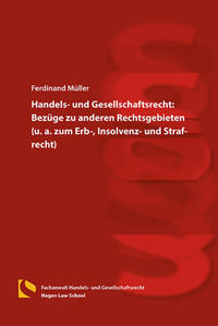 Handels- und Gesellschaftsrecht: Bezüge zu anderen Rechtsgebieten (u. a. zum Erb-, Insolvenz- und Strafrecht)