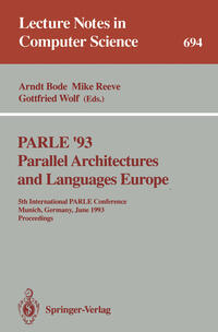 PARLE '93 Parallel Architectures and Languages Europe