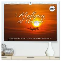 Emotionale Momente: Mallorca ist Urlaub. (hochwertiger Premium Wandkalender 2025 DIN A2 quer), Kunstdruck in Hochglanz