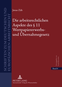 Die arbeitsrechtlichen Aspekte des § 11 Wertpapiererwerbs- und Übernahmegesetz