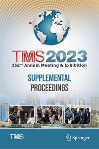 TMS 2023 152nd Annual Meeting & Exhibition Supplemental Proceedings