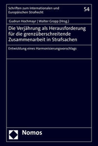 Die Verjährung als Herausforderung für die grenzüberschreitende Zusammenarbeit in Strafsachen