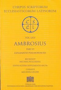 Sancti Ambrosi opera, pars VI: Explanatio psalmorum XII