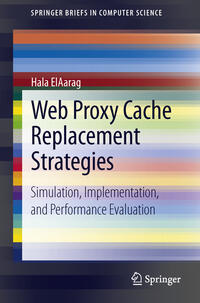 Web Proxy Cache Replacement Strategies