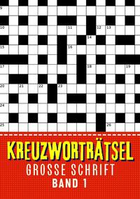 Kreuzworträtsel Große Schrift - Band 1