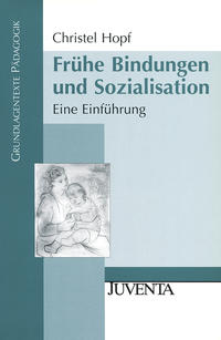 Frühe Bindungen und Sozialisation