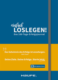 Einfach loslegen! Das 100-Tage-Erfolgsjournal