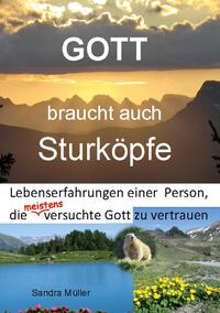 Gott braucht auch Sturköpfe