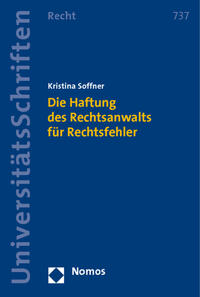 Die Haftung des Rechtsanwalts für Rechtsfehler