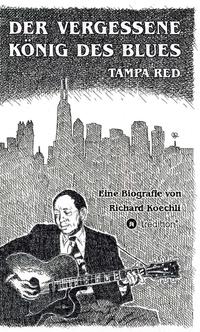 Der vergessene König des Blues – Tampa Red