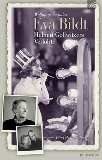 Eva Bildt - Helmut Gollwitzers Verlobte