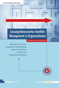 Lösungsfokussiertes Konflikt-Management in Organisationen