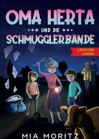 Oma Herta und die Schmugglerbande - Leichter lesen